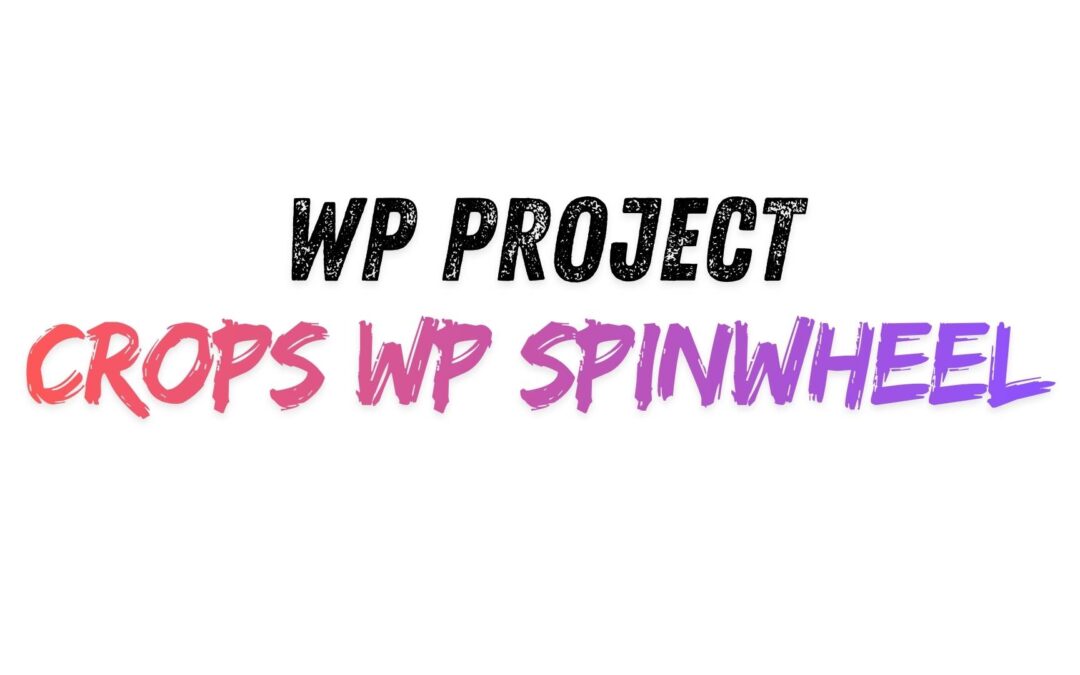 Aktueller Stand und nächste Schritte der CROPS WP Spinwheel Suite